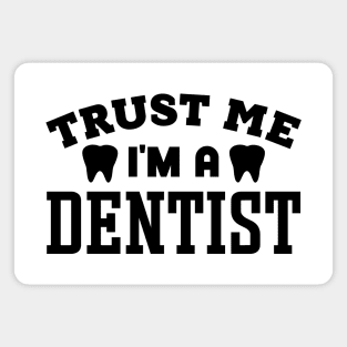 Trust Me, I'm a Dentist Magnet